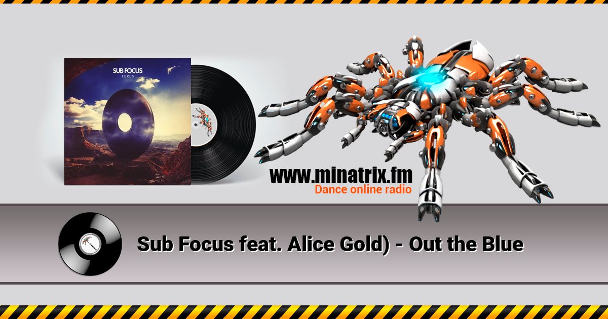 Sub Focus feat. Alice Gold) - Out the Blue Sub Focus feat. Alice Gold) - Out the Blue Listen online and download MP3