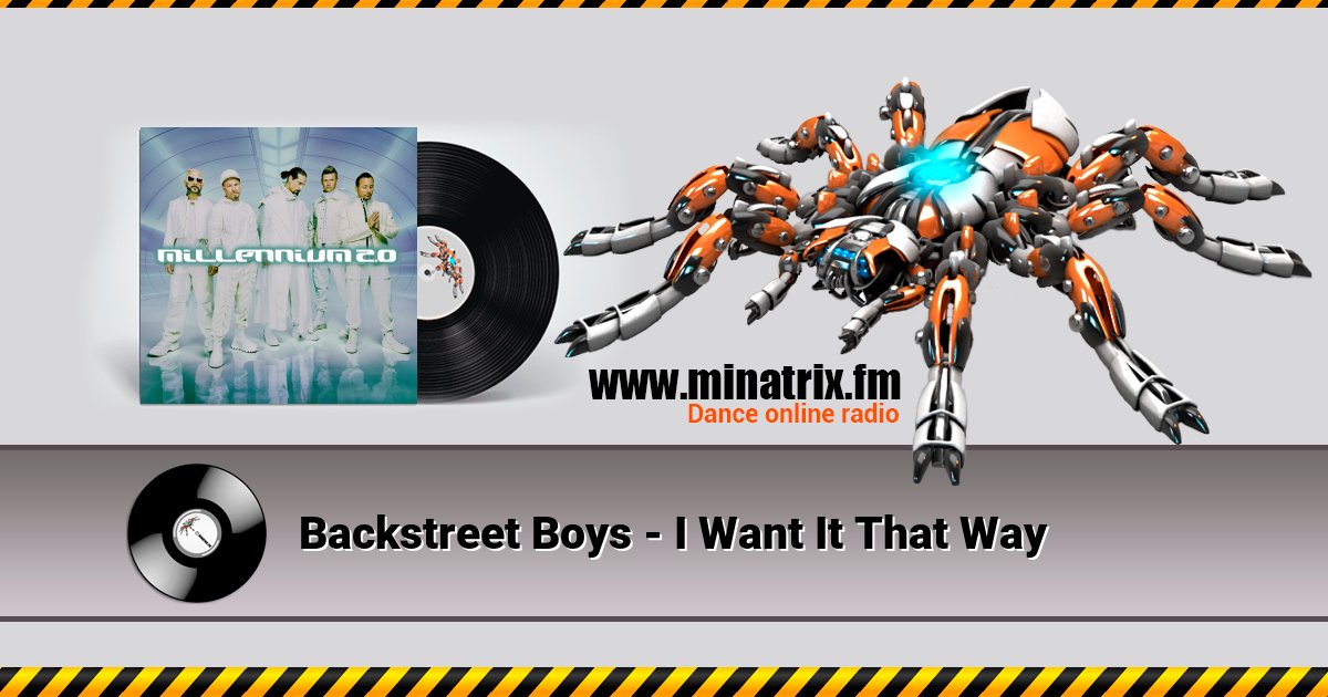 Backstreet Boys - I Want It That Way Backstreet Boys - I Want It That Way Listen online and download MP3