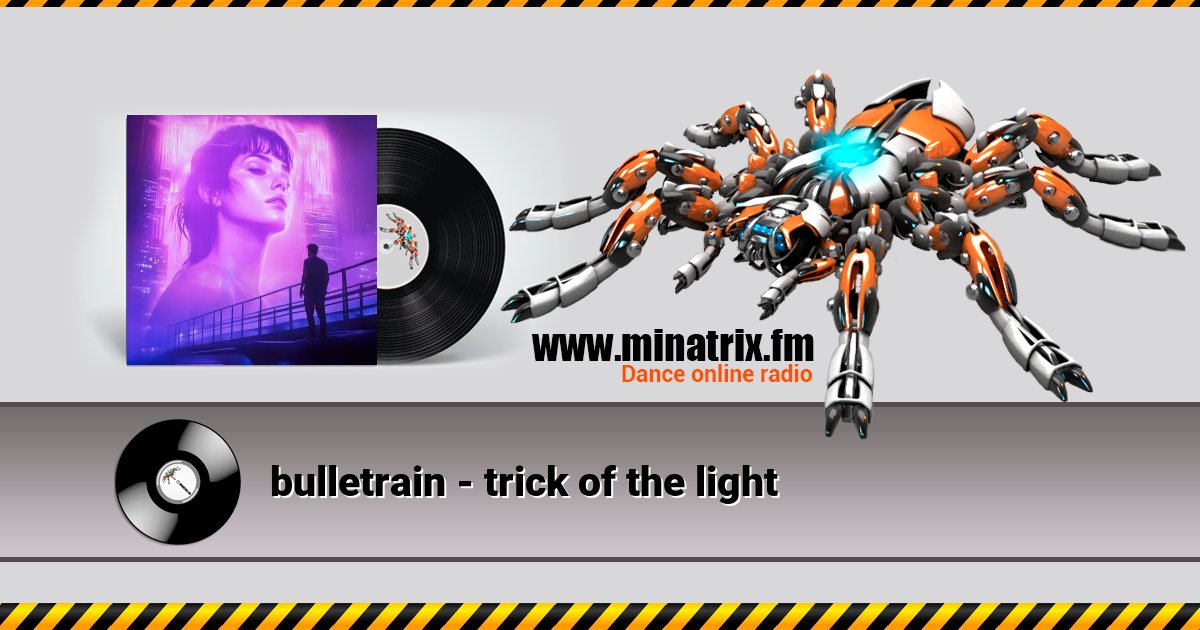 bulletrain - trick of the light bulletrain - trick of the light Listen online and download MP3