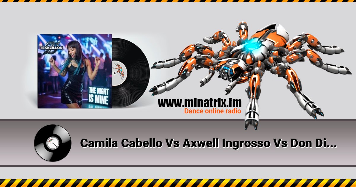 Camila Cabello Vs Axwell Ingrosso Vs Don Diablo - You Can't Change Havana Dreamer Listen online and download MP3