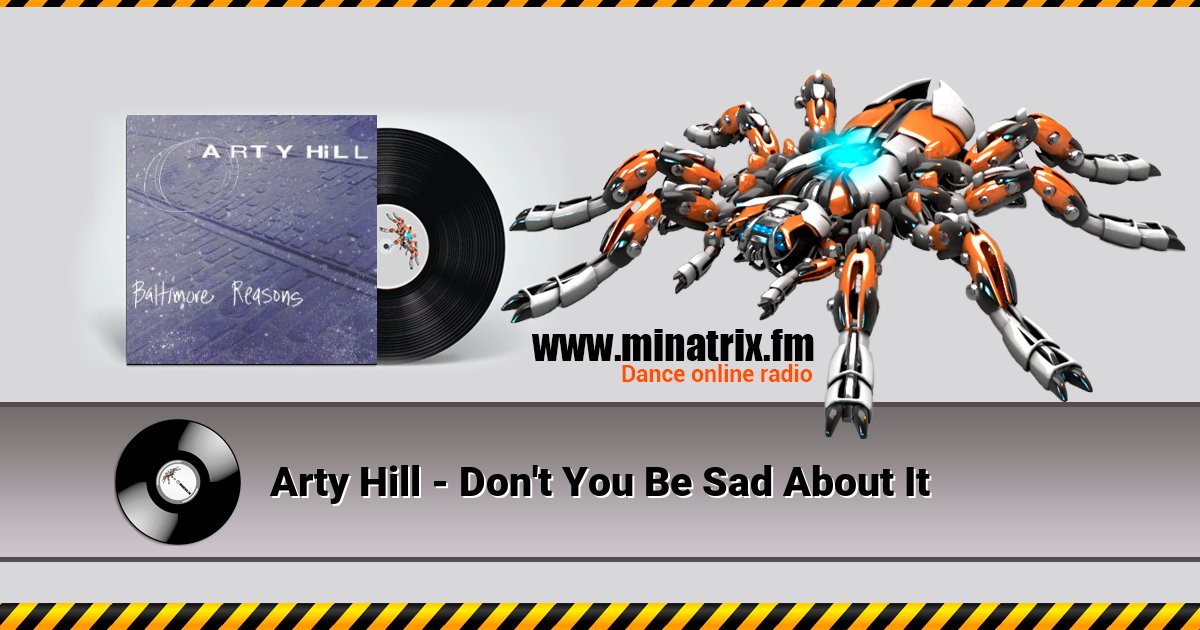 Arty Hill - Don't You Be Sad About It Listen online and download MP3