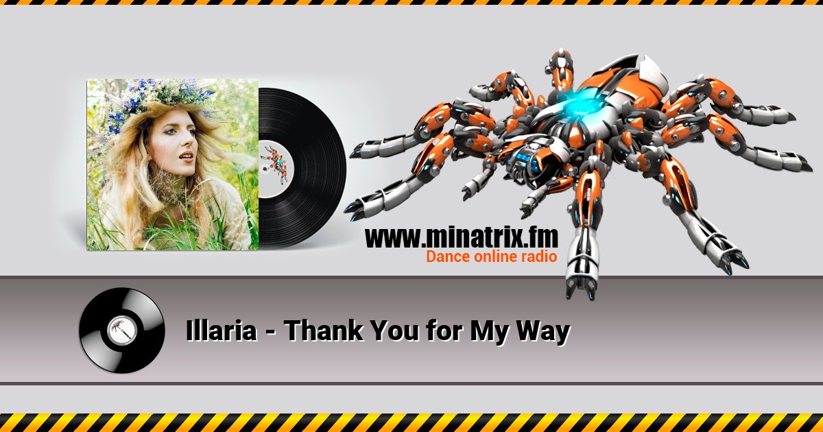 Illaria - Thank You for My Way Illaria - Thank You for My Way Listen online and download MP3