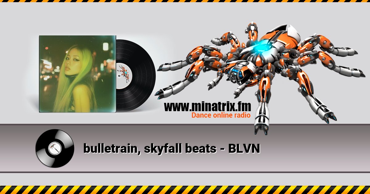 bulletrain, skyfall beats - BLVN Listen online and download MP3