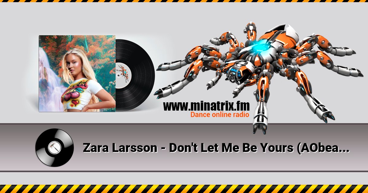 Zara Larsson - Don't Let Me Be Yours (AObeats Remix) Listen online and download MP3