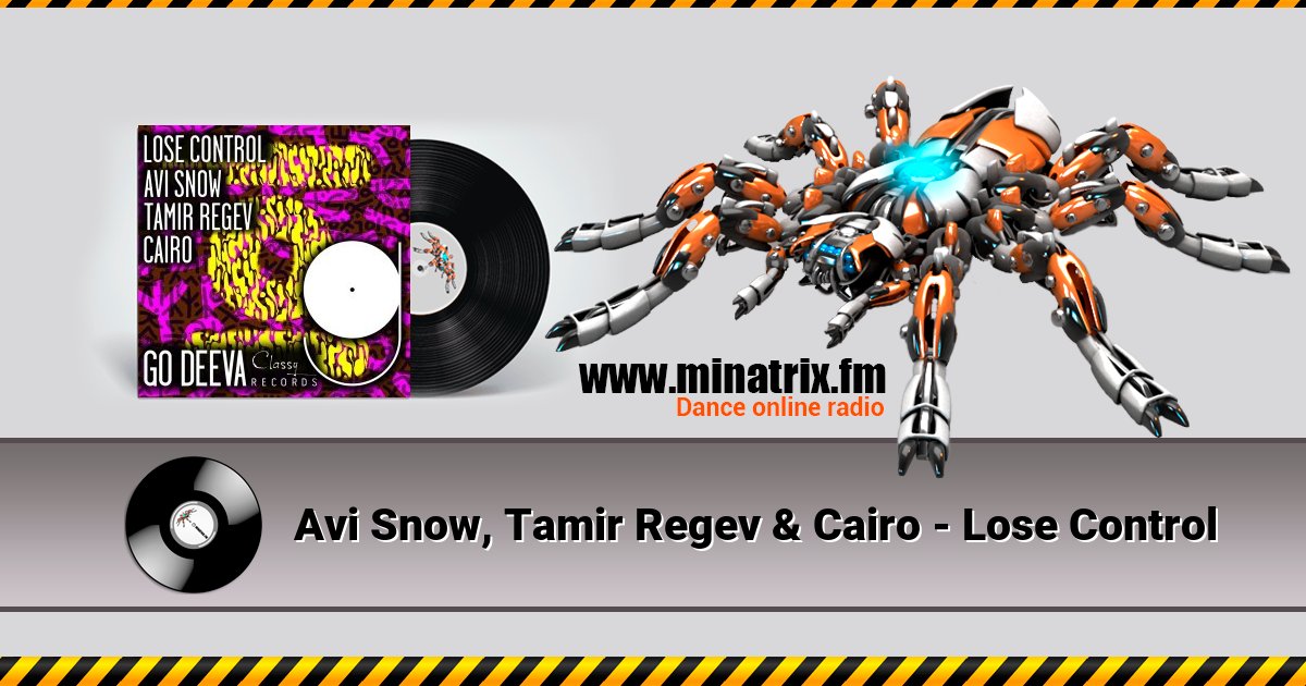 Avi Snow, Tamir Regev & Cairo - Lose Control Listen online and download MP3