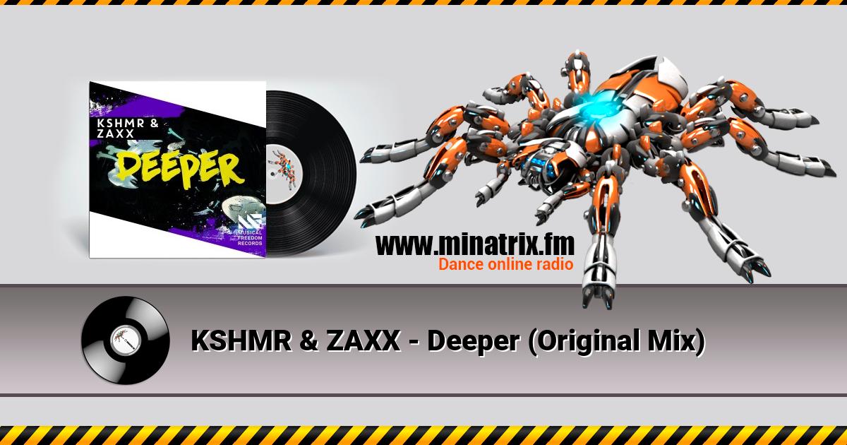 KSHMR & ZAXX - Deeper (Original Mix) Listen online and download MP3