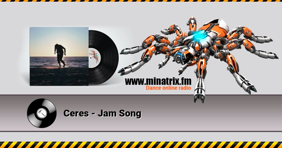 Ceres - Jam Song Ceres - Jam Song Listen online and download MP3