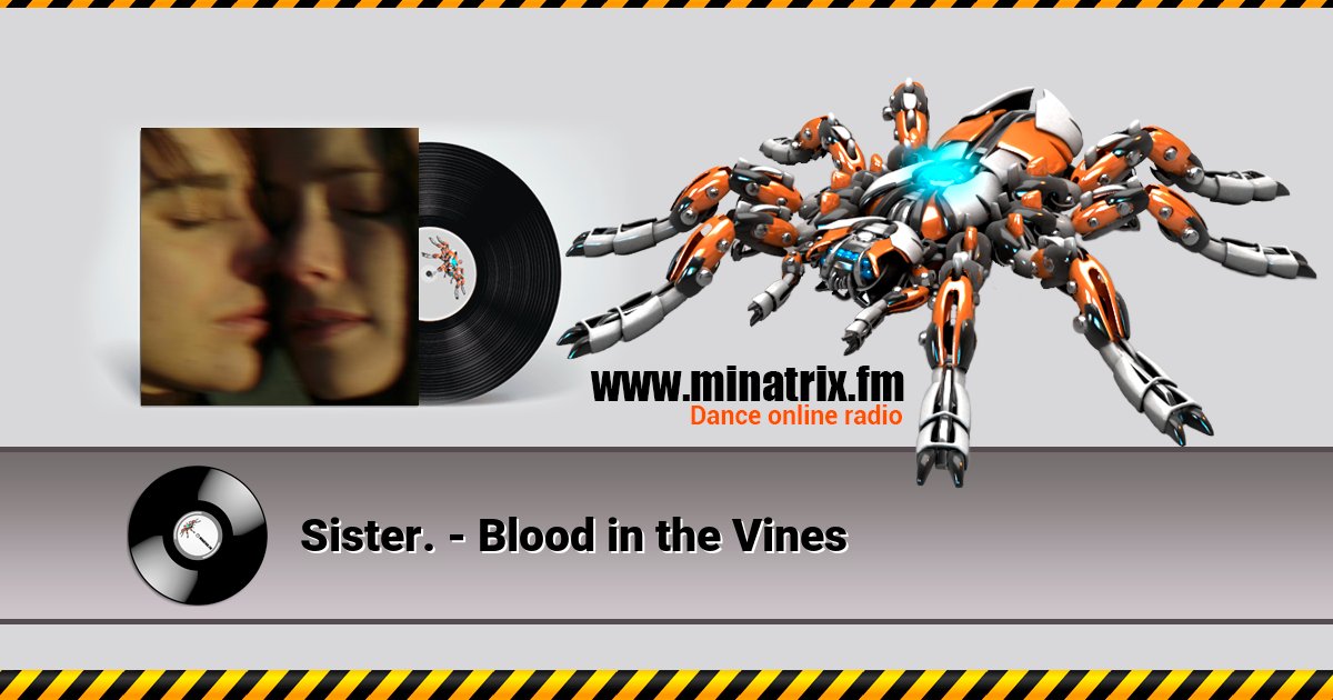 Sister. - Blood in the Vines Listen online and download MP3