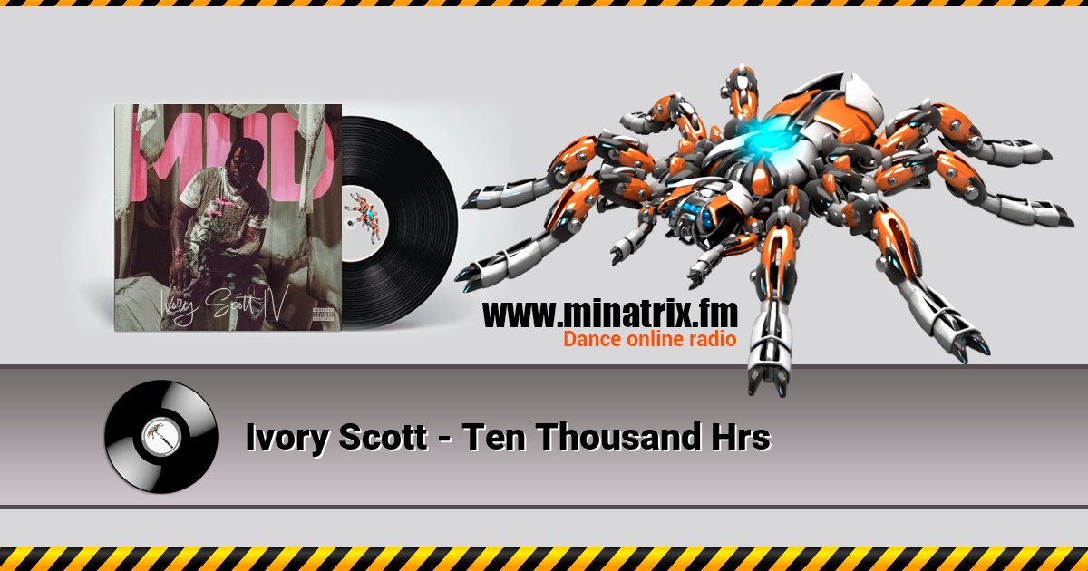 Ivory Scott - Ten Thousand Hrs Listen online and download MP3