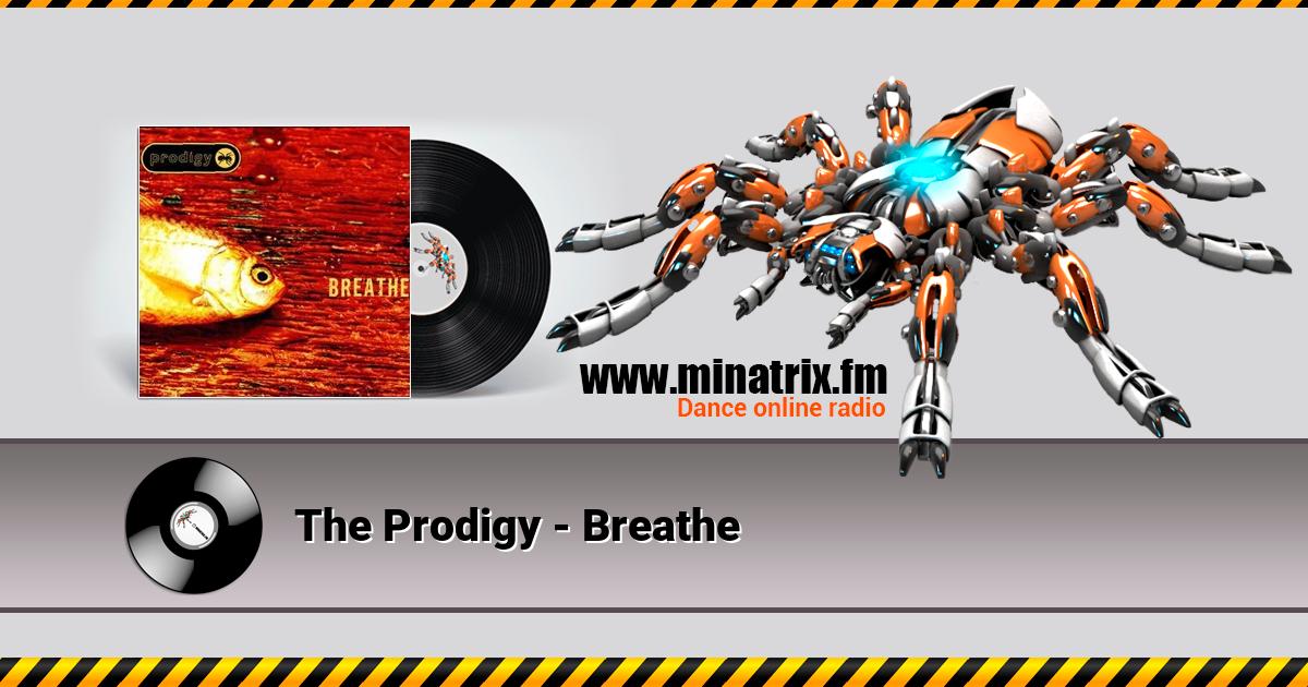 The Prodigy - Breathe Слухати онлайн та завантажити MP3