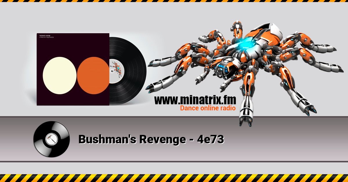 Bushman's Revenge - 4e73 Bushman's Revenge - 4e73 Listen online and download MP3