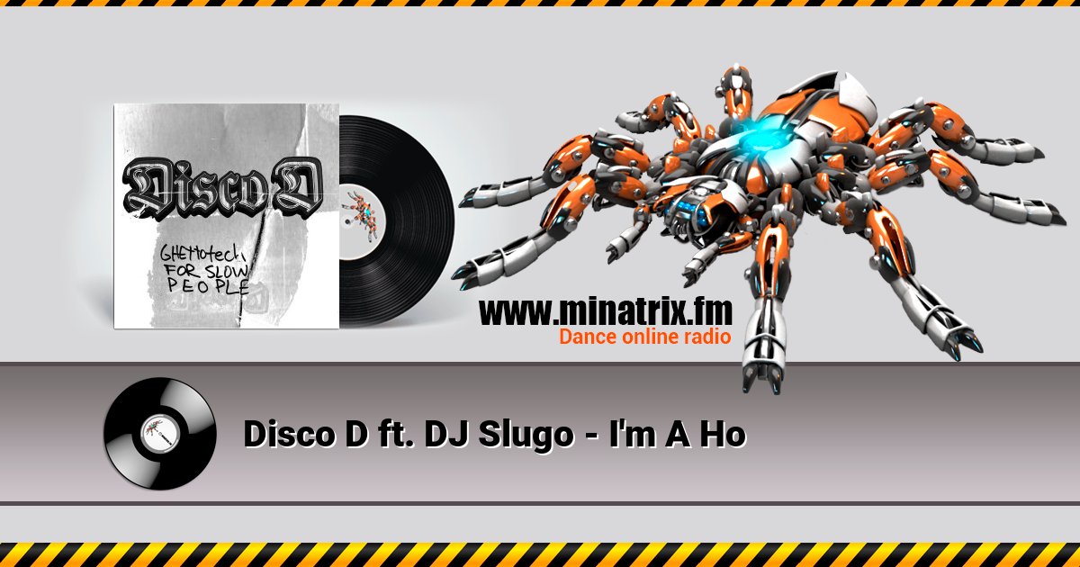 Disco D ft. DJ Slugo - I'm A Ho Listen online and download MP3