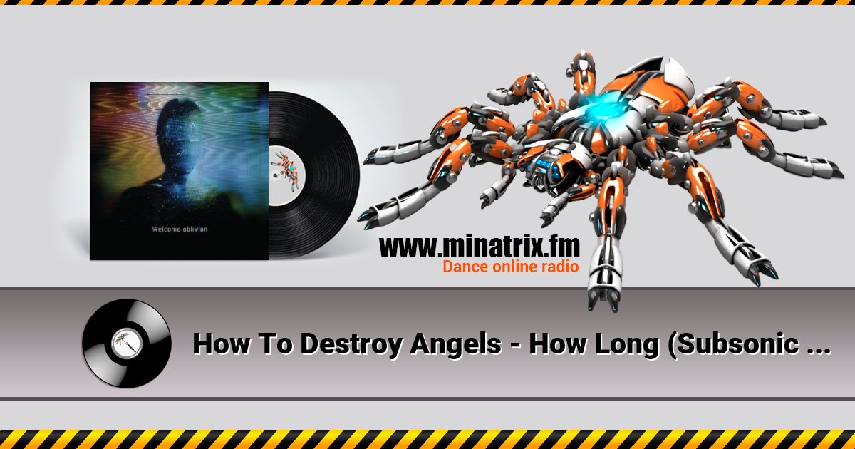 How To Destroy Angels - How Long (Subsonic Voodoo Remix) Listen online and download MP3