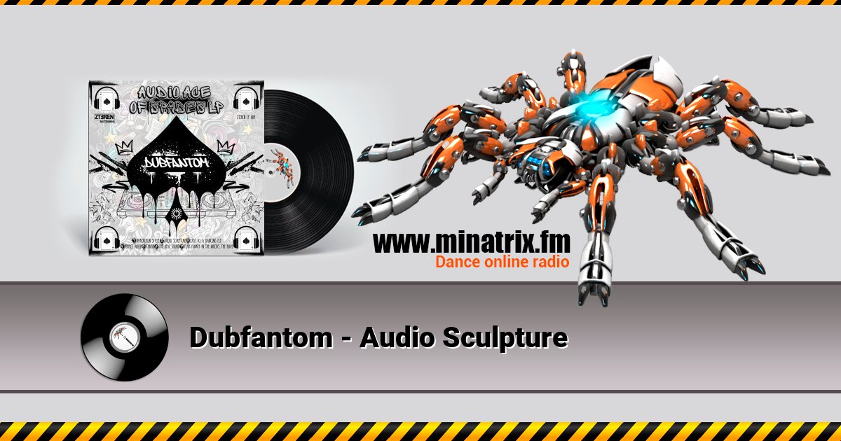 Dubfantom - Audio Sculpture Dubfantom - Audio Sculpture Listen online and download MP3