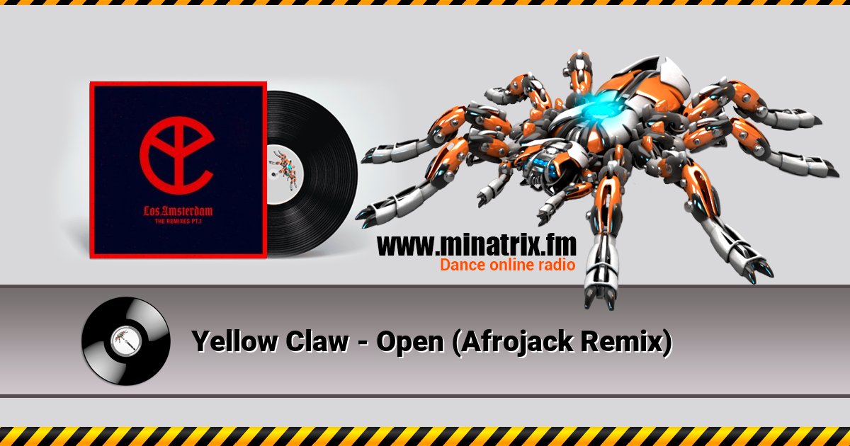 Yellow Claw - Open (Afrojack Remix) Listen online and download MP3