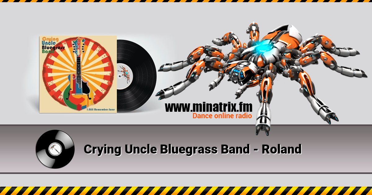 Crying Uncle Bluegrass Band - Roland Listen online and download MP3
