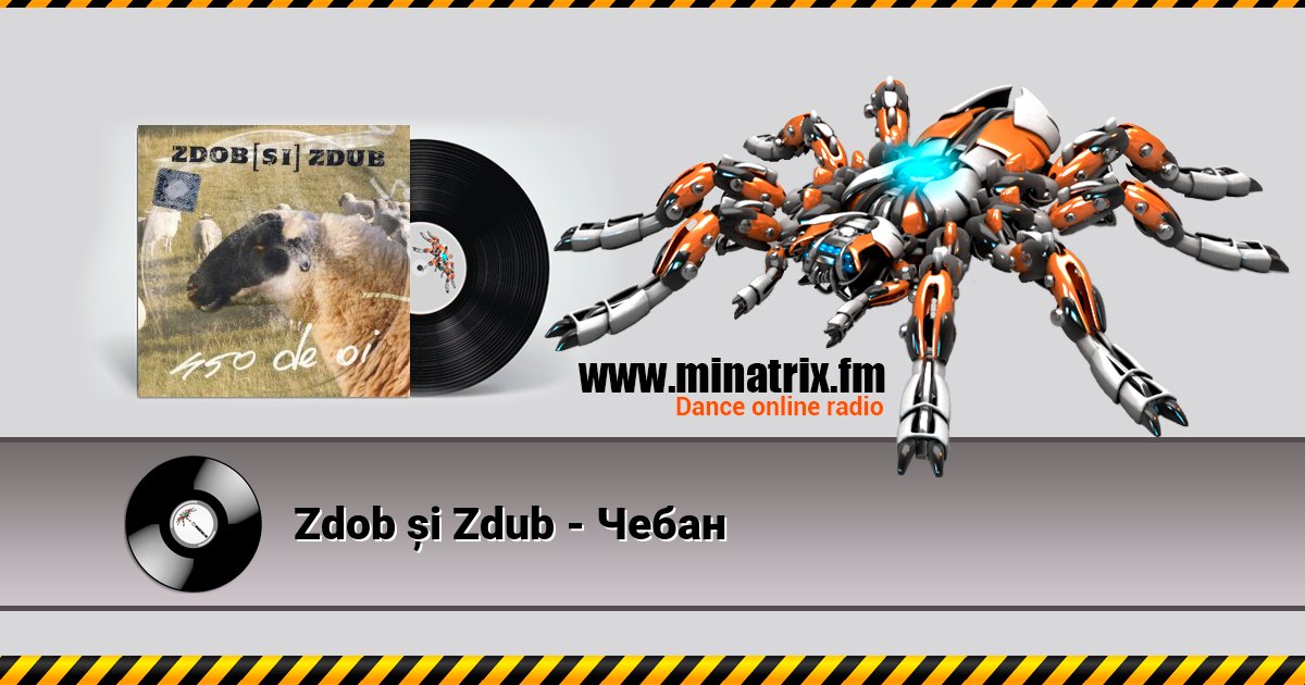 Zdob și Zdub - Чебан Listen online and download MP3