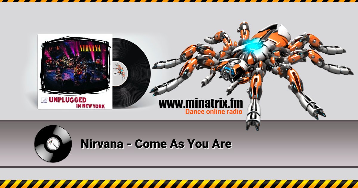 Nirvana - Come As You Are Nirvana - Come As You Are Listen online and download MP3