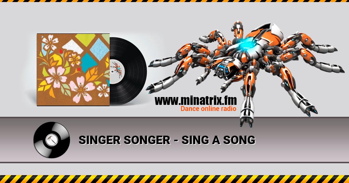 SINGER SONGER - SING A SONG Listen online and download MP3