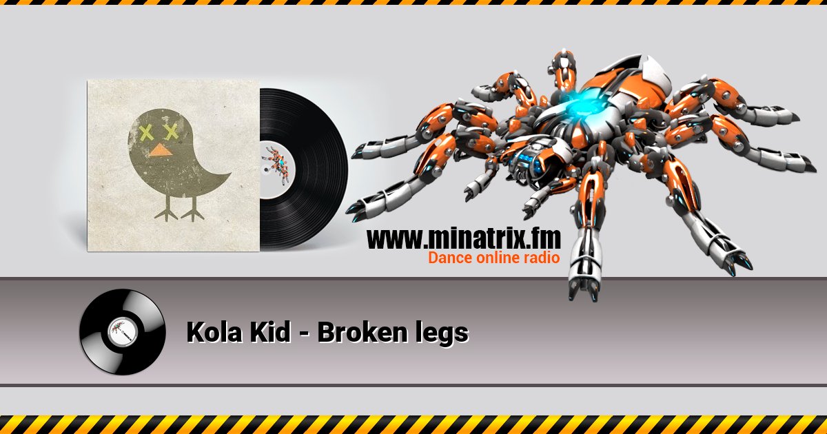 Kola Kid - Broken legs Listen online and download MP3