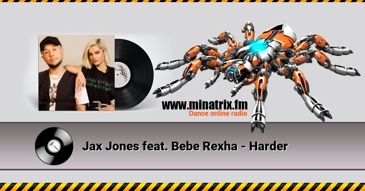 Jax Jones feat. Bebe Rexha - Harder Jax Jones feat. Bebe Rexha - Harder Listen online and download MP3
