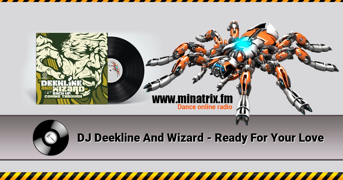 DJ Deekline And Wizard - Ready For Your Love DJ Deekline And Wizard - Ready For Your Love Listen online and download MP3