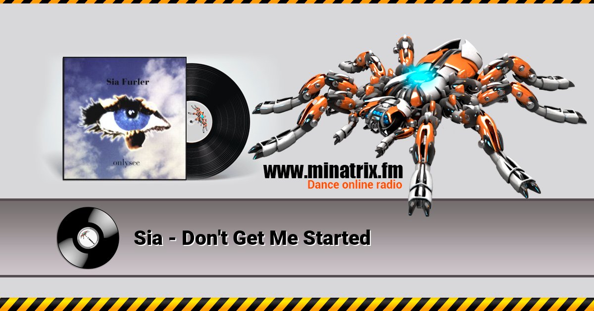 Sia - Don't Get Me Started Sia - Don't Get Me Started Listen online and download MP3