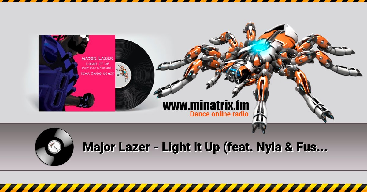 Major Lazer - Light It Up (feat. Nyla & Fuse ODG) [Dima Zago Remix] edit Listen online and download MP3