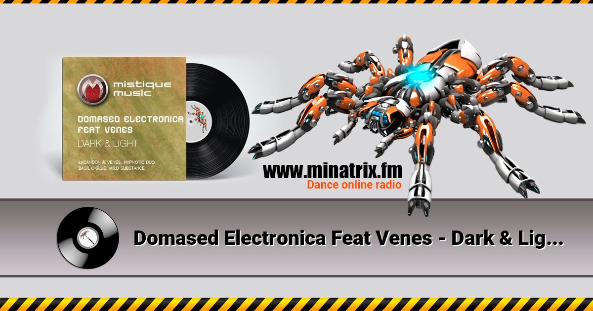 Domased Electronica Feat Venes - Dark & Light (Basil OGlue Remix) Listen online and download MP3