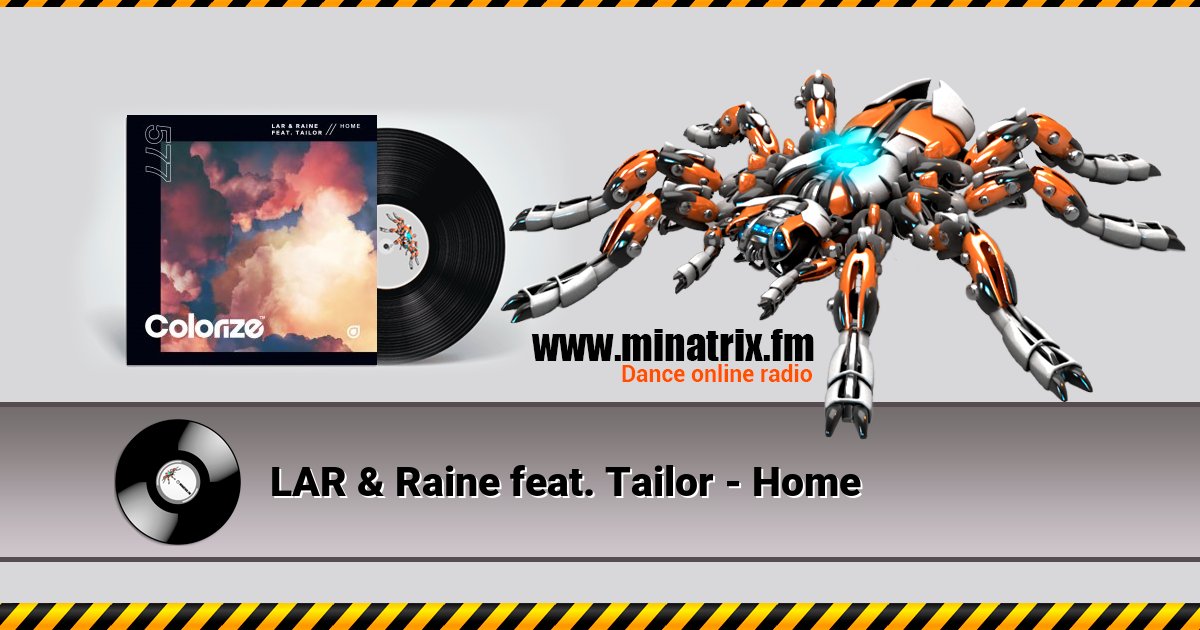 LAR & Raine feat. Tailor - Home LAR & Raine feat. Tailor - Home Listen online and download MP3