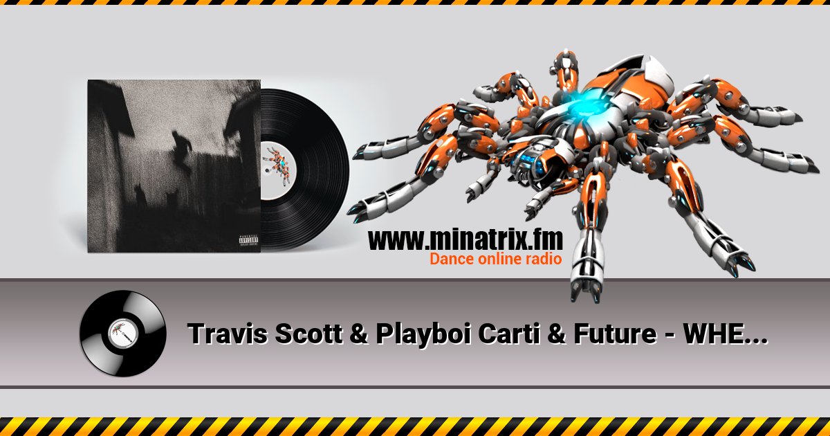 Travis Scott & Playboi Carti & Future - WHERE WAS YOU Listen online and download MP3