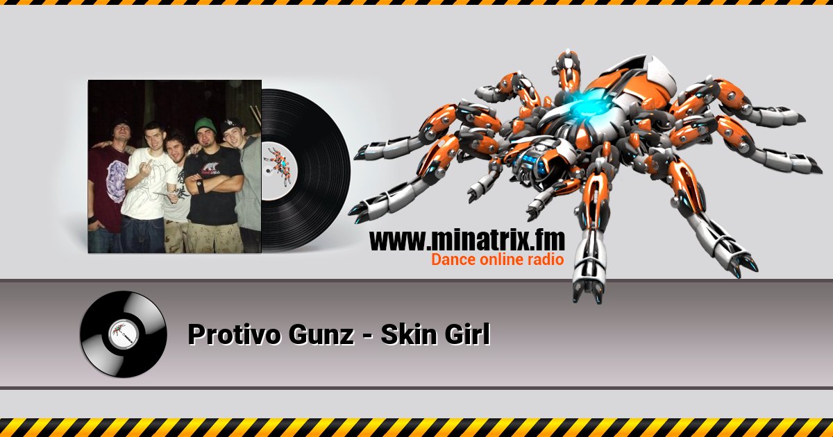 Protivo Gunz - Skin Girl Protivo Gunz - Skin Girl Listen online and download MP3