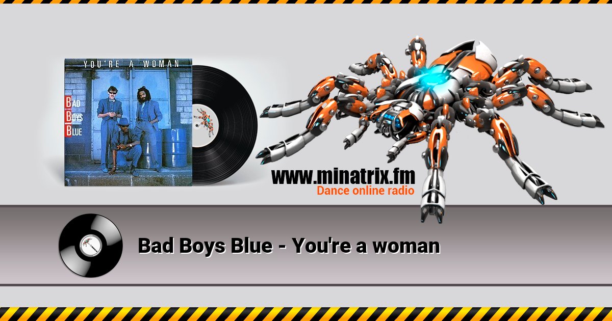 Bad Boys Blue - You're a woman Bad Boys Blue - You're a woman Listen online and download MP3