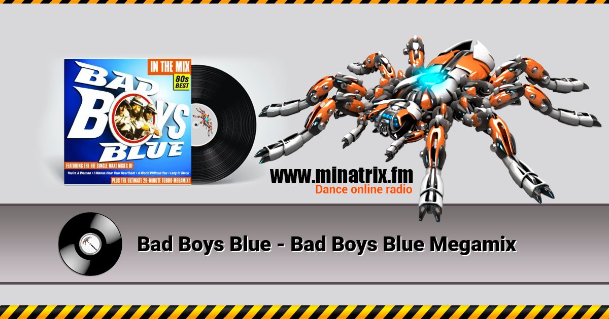 Bad Boys Blue - Bad Boys Blue Megamix Listen online and download MP3