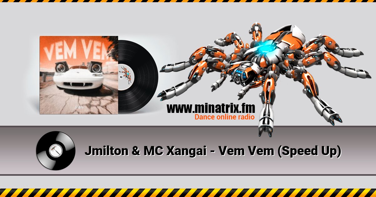 Jmilton & MC Xangai - Vem Vem (Speed Up) Listen online and download MP3