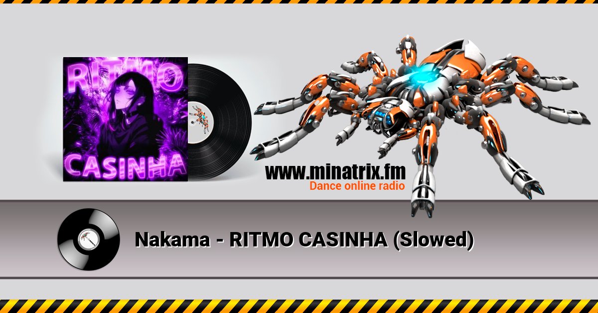 Nakama - RITMO CASINHA (Slowed) Listen online and download MP3