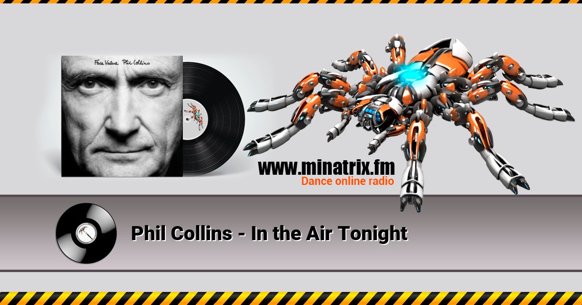 Phil Collins - In the Air Tonight Phil Collins - In the Air Tonight Listen online and download MP3