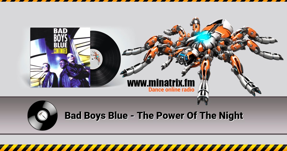 Bad Boys Blue - The Power Of The Night Listen online and download MP3