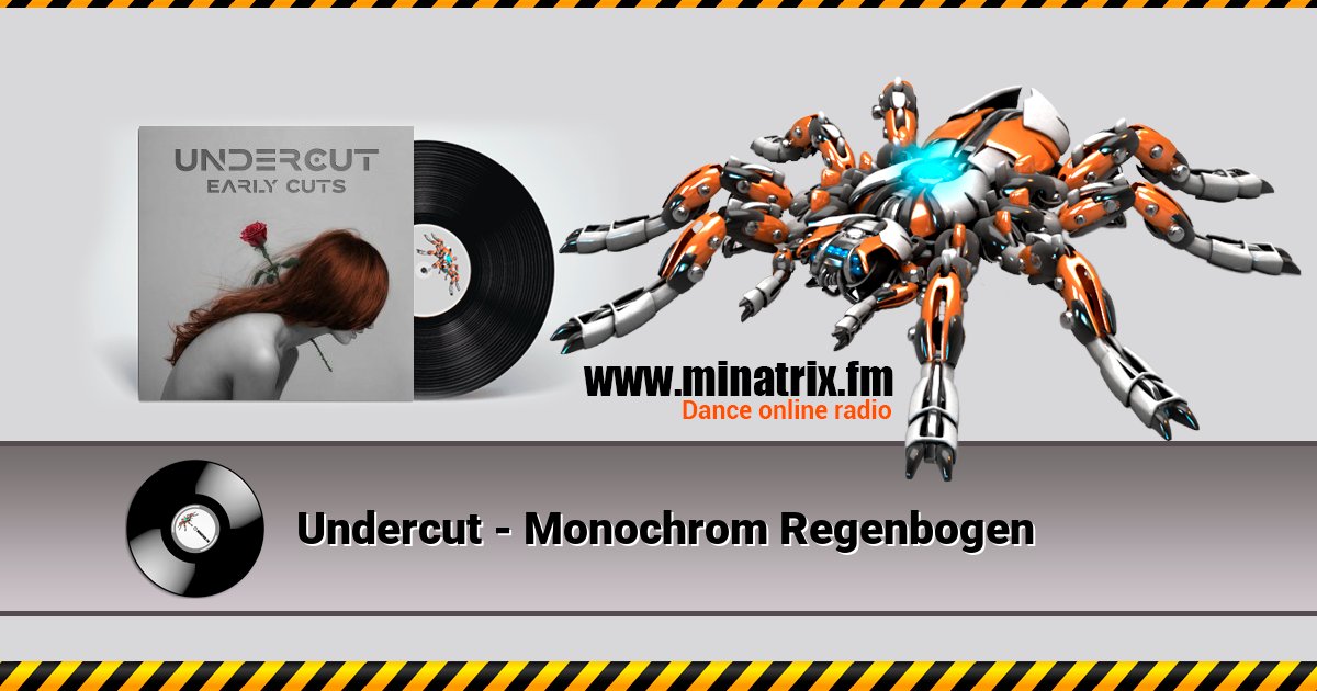 Undercut - Monochrom Regenbogen Undercut - Monochrom Regenbogen Listen online and download MP3