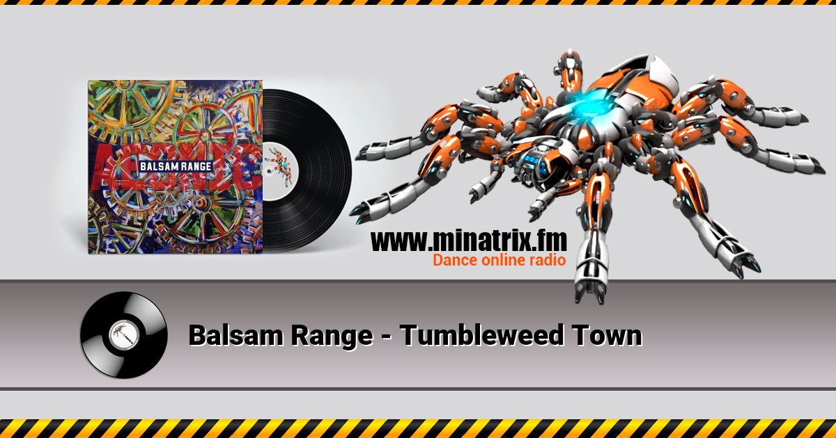 Balsam Range - Tumbleweed Town Balsam Range - Tumbleweed Town Listen online and download MP3