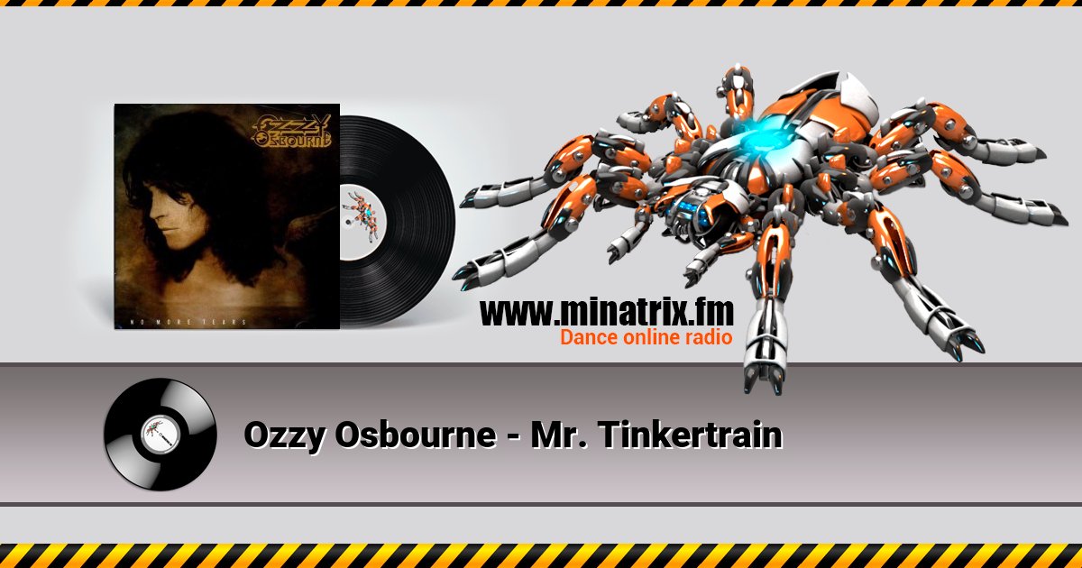 Ozzy Osbourne - Mr. Tinkertrain Ozzy Osbourne - Mr. Tinkertrain Listen online and download MP3