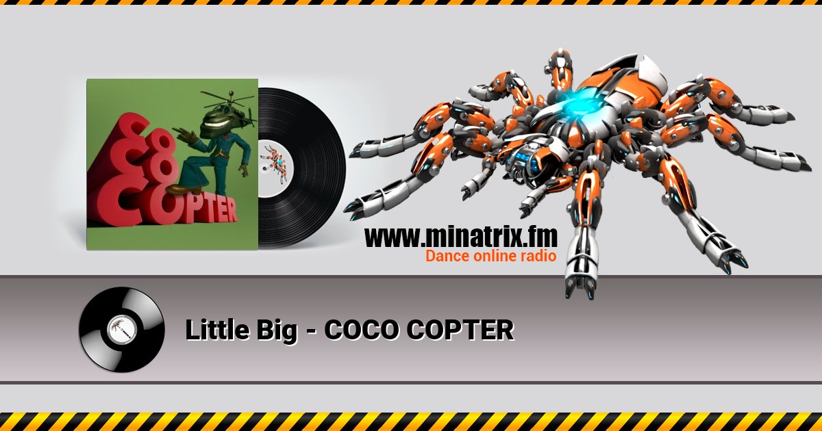 Little Big - COCO COPTER Listen online and download MP3