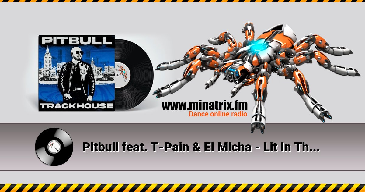 Pitbull feat. T-Pain & El Micha - Lit In The City Pitbull feat. T-Pain & El Micha - Lit In The City Listen online and download MP3