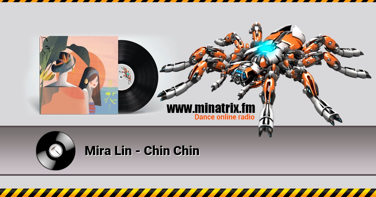 Mira Lin - Chin Chin Listen online and download MP3