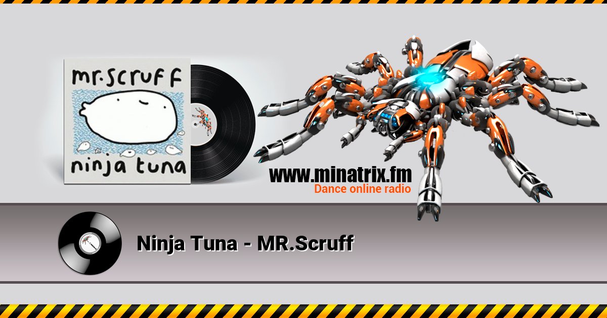 Ninja Tuna - MR.Scruff Listen online and download MP3