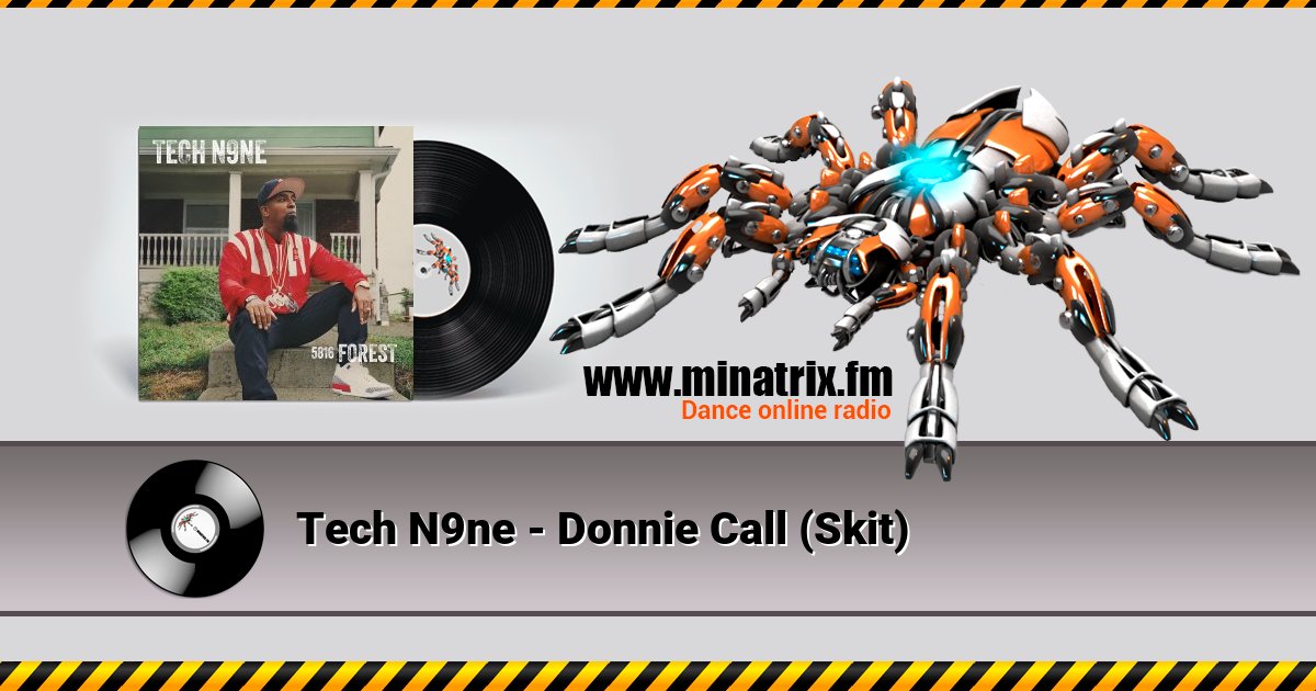 Tech N9ne - Donnie Call (Skit) Listen online and download MP3