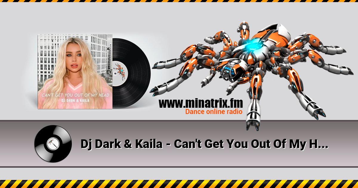 Dj Dark & Kaila - Can't Get You Out Of My Head Dj Dark & Kaila - Can't Get You Out Of My Head Listen online and download MP3