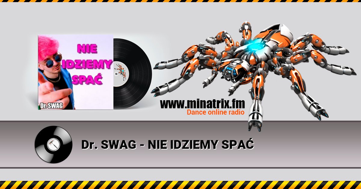Dr. SWAG - NIE IDZIEMY SPAĆ Listen online and download MP3