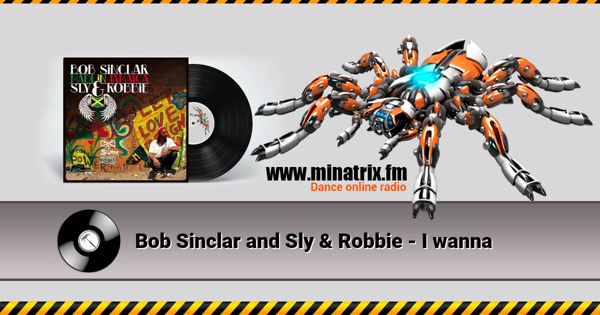 Bob Sinclar and Sly & Robbie - I wanna Listen online and download MP3