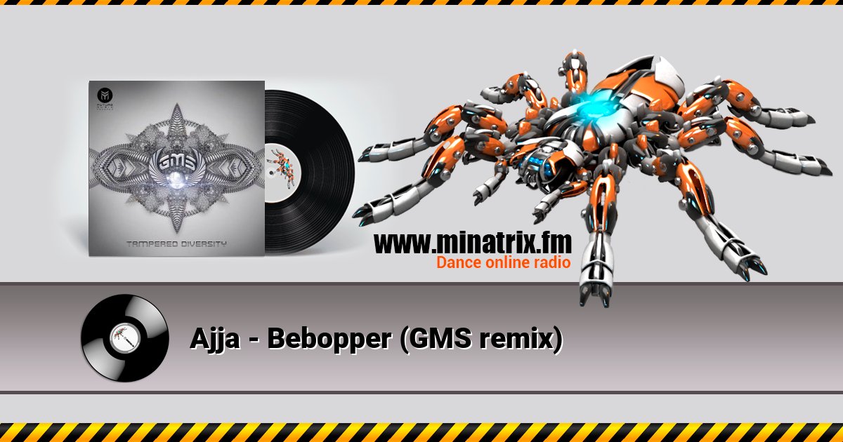 Ajja - Bebopper (GMS remix) Listen online and download MP3